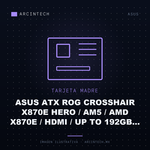 Tarjeta Madre ASUS ATX Rog Crosshair X870E Hero / AM5 / AMD X870E / HDMI / Up To 192GB DDR5 / Rog Crosshair X870E Hero