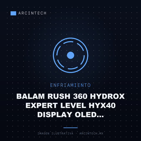 Enfriamiento Liquido Balam Rush 360 Hydrox Expert Level HYX40 Display OLED Personalizable RGB 3X120MM Negro