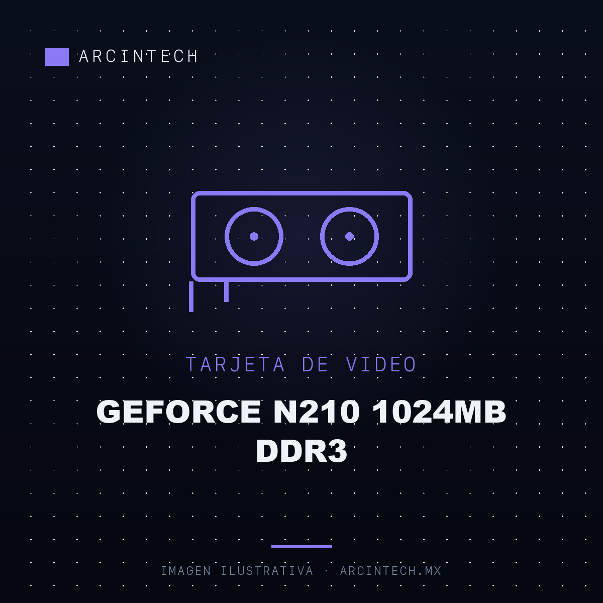 Tarjeta de Video GeForce N210 1024MB DDR3