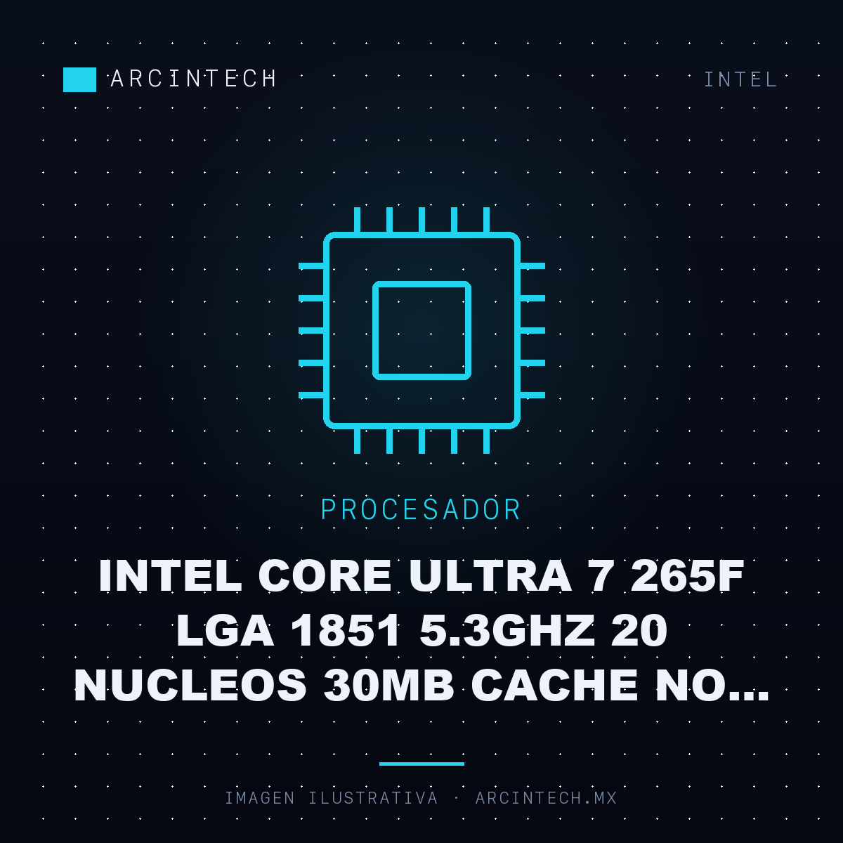 Procesador Intel Core Ultra 7 265F LGA 1851 5.3GHz 20 Nucleos 30MB Cache No Incluye Disipador 2DA Generacion Arrow Lake