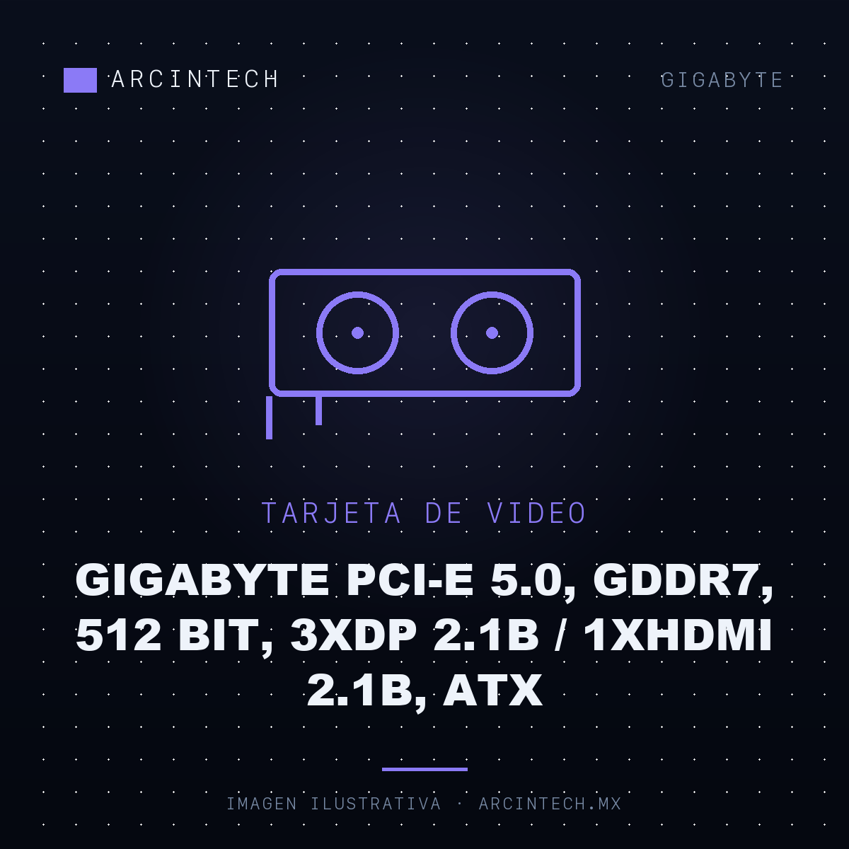 Tarjeta de Video Gigabyte Pci-e 5.0, GDDR7, 512 Bit, 3XDP 2.1B / 1XHDMI 2.1B, ATX