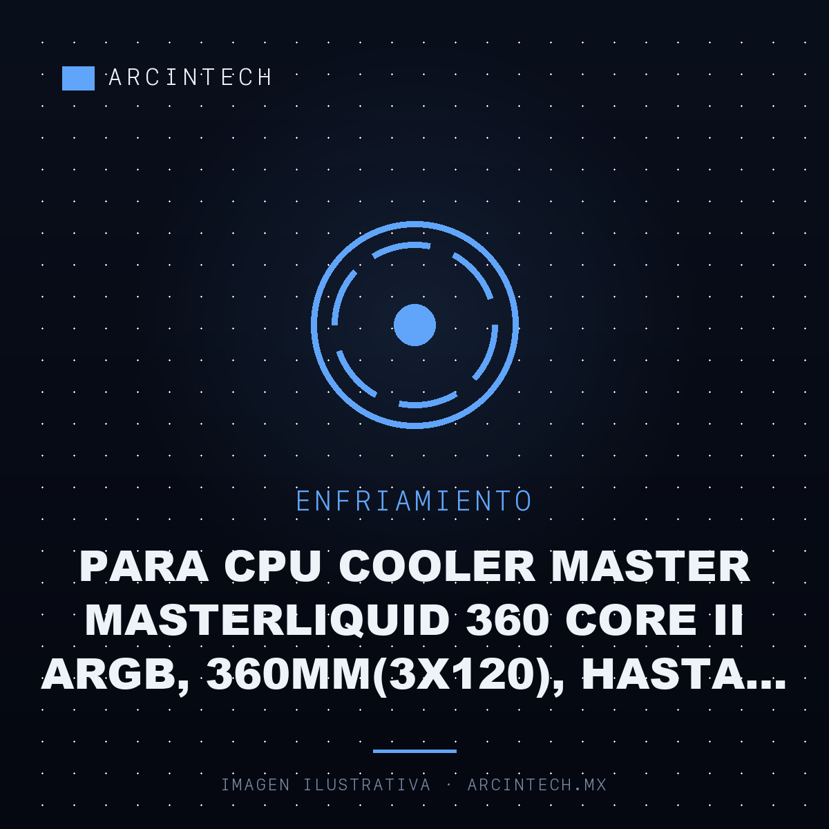Enfriamiento Liquido para CPU Cooler Master Masterliquid 360 Core Ii Argb, 360MM(3X120), Hasta 1750RPM, LGA 1851/AM5, Negro
