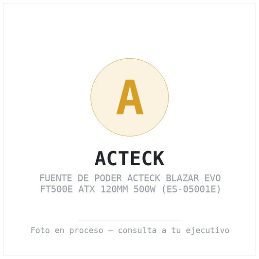Fuente de Poder Acteck Blazar Evo FT500E ATX 120MM 500W