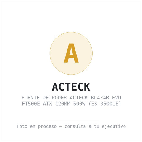 Fuente de Poder Acteck Blazar Evo FT500E ATX 120MM 500W