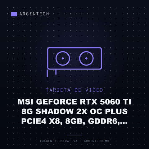 Tarjeta de Video MSI GeForce RTX 5060 Ti 8G Shadow 2X OC Plus PCIE4 X8, 8GB, GDDR6, 1HDMI/1XDP/DL-DVI-D X1