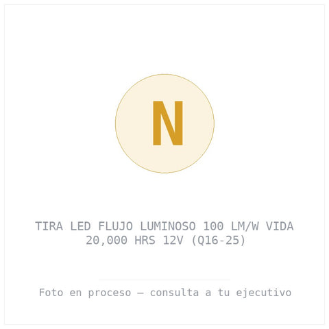 Tira LED Flujo Luminoso 100 Lm/w Vida 20,000 Hrs 12V
