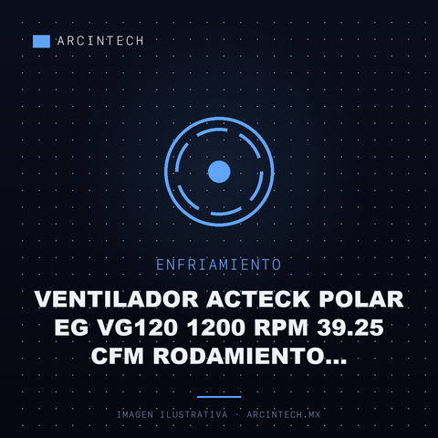 Ventilador Acteck Polar Eg VG120 1200 RPM 39.25 Cfm Rodamiento Hidraulico 7 Aspas Conector Molex 120 X 25 Mm