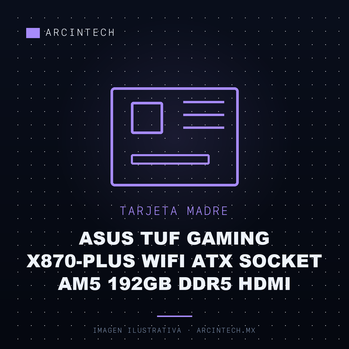 Tarjeta Madre ASUS Tuf Gaming X870-PLUS WiFi ATX Socket AM5 192GB DDR5 HDMI
