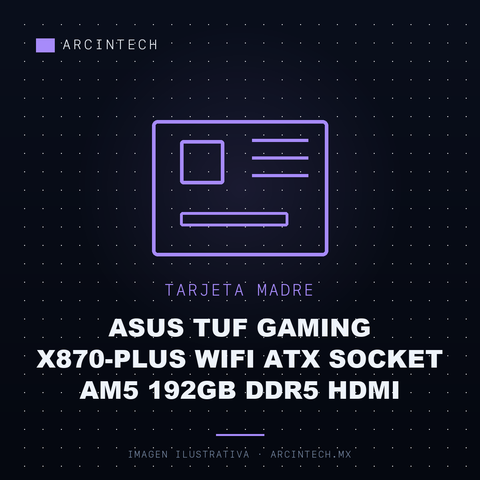 Tarjeta Madre ASUS Tuf Gaming X870-PLUS WiFi ATX Socket AM5 192GB DDR5 HDMI