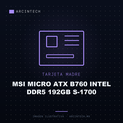 Tarjeta Madre MSI Micro ATX B760 Intel DDR5 192GB S-1700