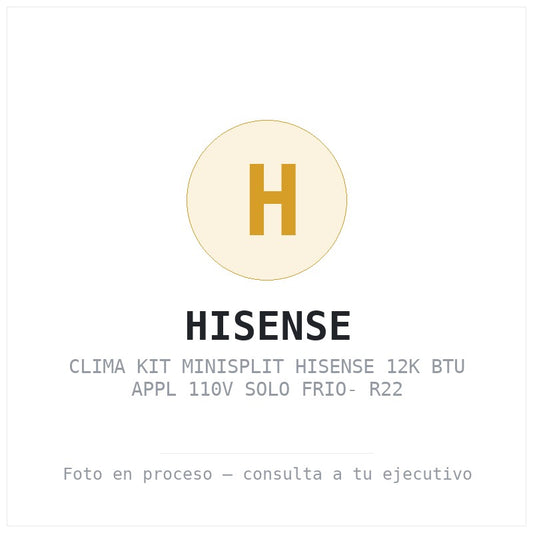 Clima Kit Minisplit Hisense 12K Btu Appl 110V Solo Frio- R22