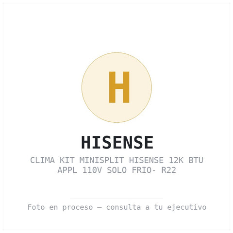 Clima Kit Minisplit Hisense 12K Btu Appl 110V Solo Frio- R22