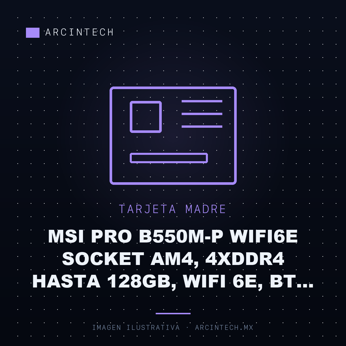 Tarjeta Madre MSI Pro B550M-P WIFI6E Socket AM4, 4XDDR4 Hasta 128GB, WiFi 6E, Bt 5.2, Hdmi/dp/vga
