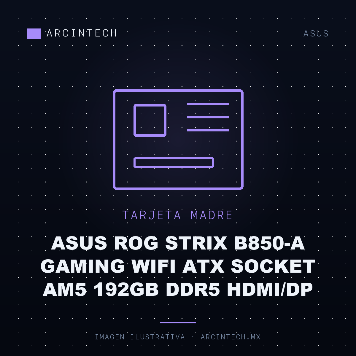Tarjeta Madre ASUS Rog Strix B850-A Gaming WiFi ATX Socket AM5 192GB DDR5 Hdmi/dp
