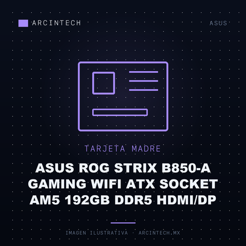 Tarjeta Madre ASUS Rog Strix B850-A Gaming WiFi ATX Socket AM5 192GB DDR5 Hdmi/dp