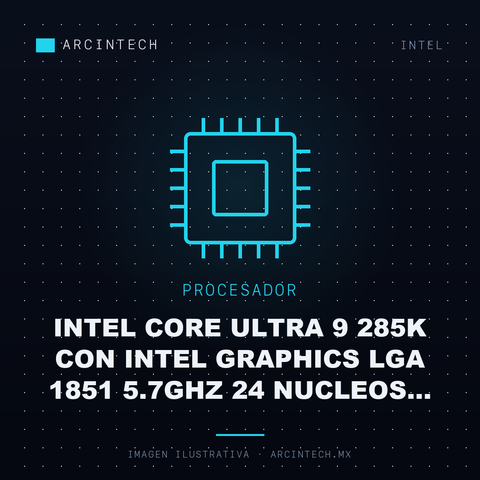 Procesador Intel Core Ultra 9 285K con Intel Graphics LGA 1851 5.7GHz 24 Nucleos 36MB Cache No Incluye Disipador Ultra Series 2 Arrow Lake