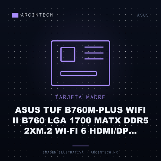 Tarjeta Madre ASUS Tuf B760M-PLUS WiFi Ii B760 LGA 1700 mATX DDR5 2XM.2 Wi-fi 6 Hdmi/dp Thunderbolt y Aura Sync