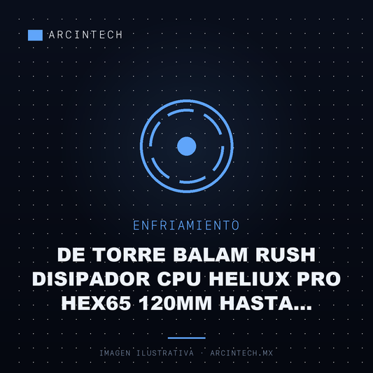 Enfriamiento de Torre Balam Rush Disipador CPU Heliux Pro HEX65 120MM Hasta 2200RPM Blanco