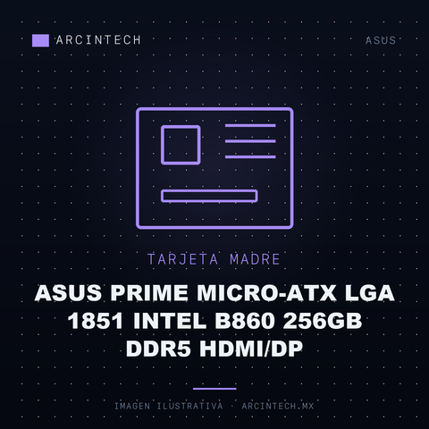 Tarjeta Madre ASUS Prime Micro-ATX LGA 1851 Intel B860 256GB DDR5 Hdmi/dp