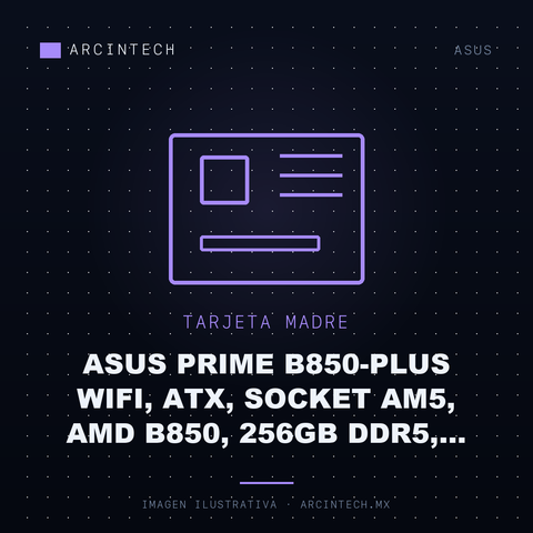 Tarjeta Madre ASUS Prime B850-PLUS Wifi, Atx, Socket AM5, AMD B850, 256GB DDR5, Hdmi/dp para AMD