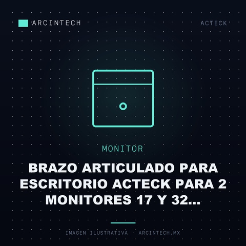 Brazo Articulado para Escritorio Acteck para 2 Monitores 17 y 32 Pulgadas