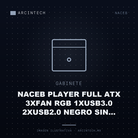 Gabinete Naceb Player Full ATX 3XFAN RGB 1XUSB3.0 2XUSB2.0 Negro sin Fuente