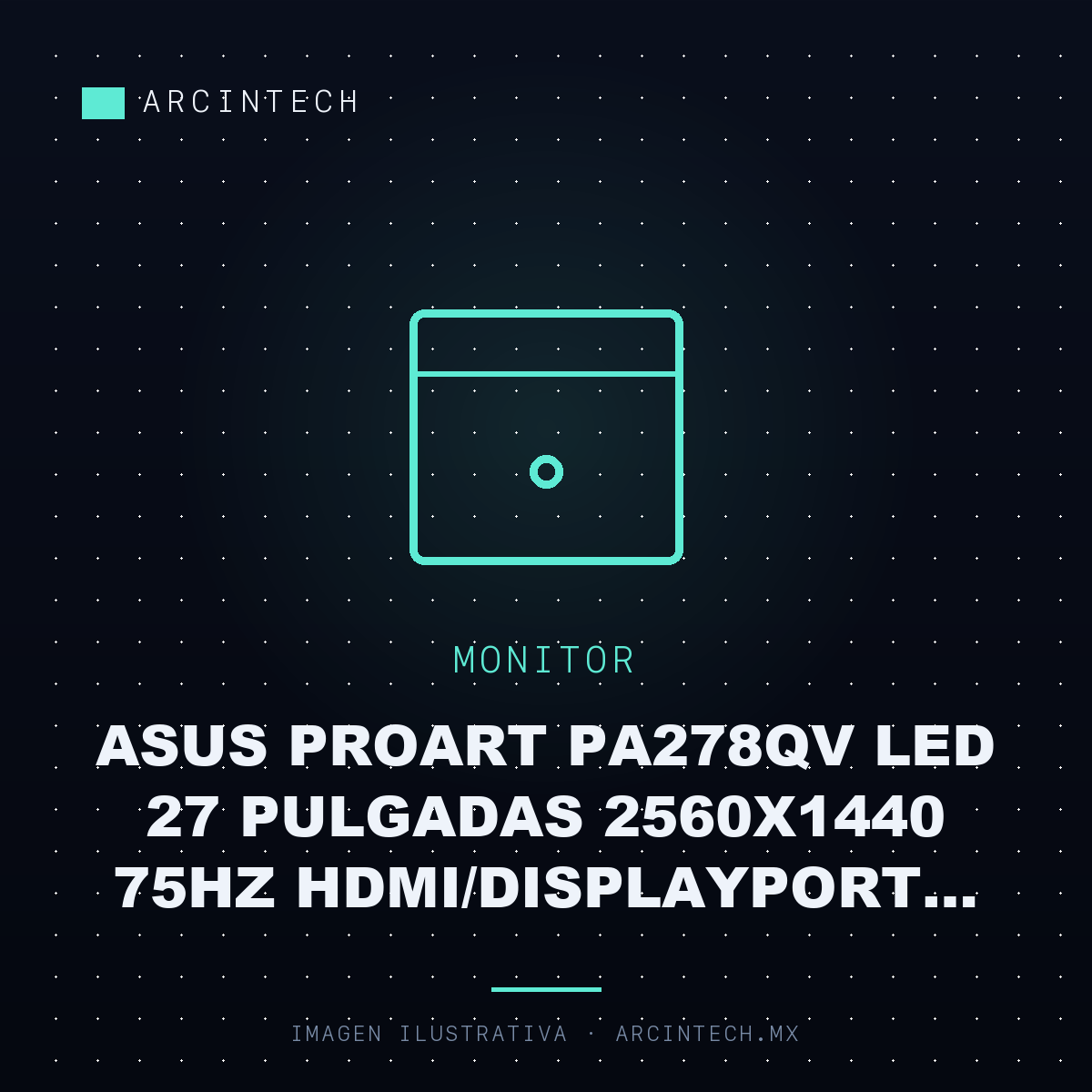 Monitor ASUS Proart PA278QV LED 27 Pulgadas 2560X1440 75Hz Hdmi/displayport Bocinas Integradas Negro