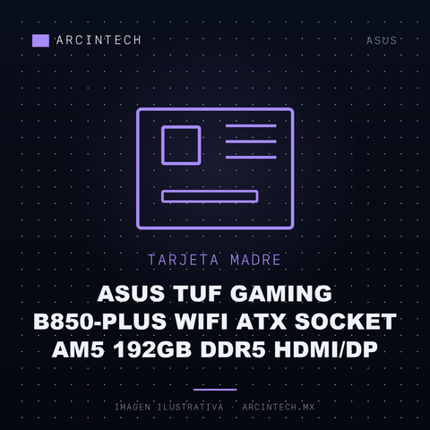 Tarjeta Madre ASUS Tuf Gaming B850-PLUS WiFi ATX Socket AM5 192GB DDR5 Hdmi/dp