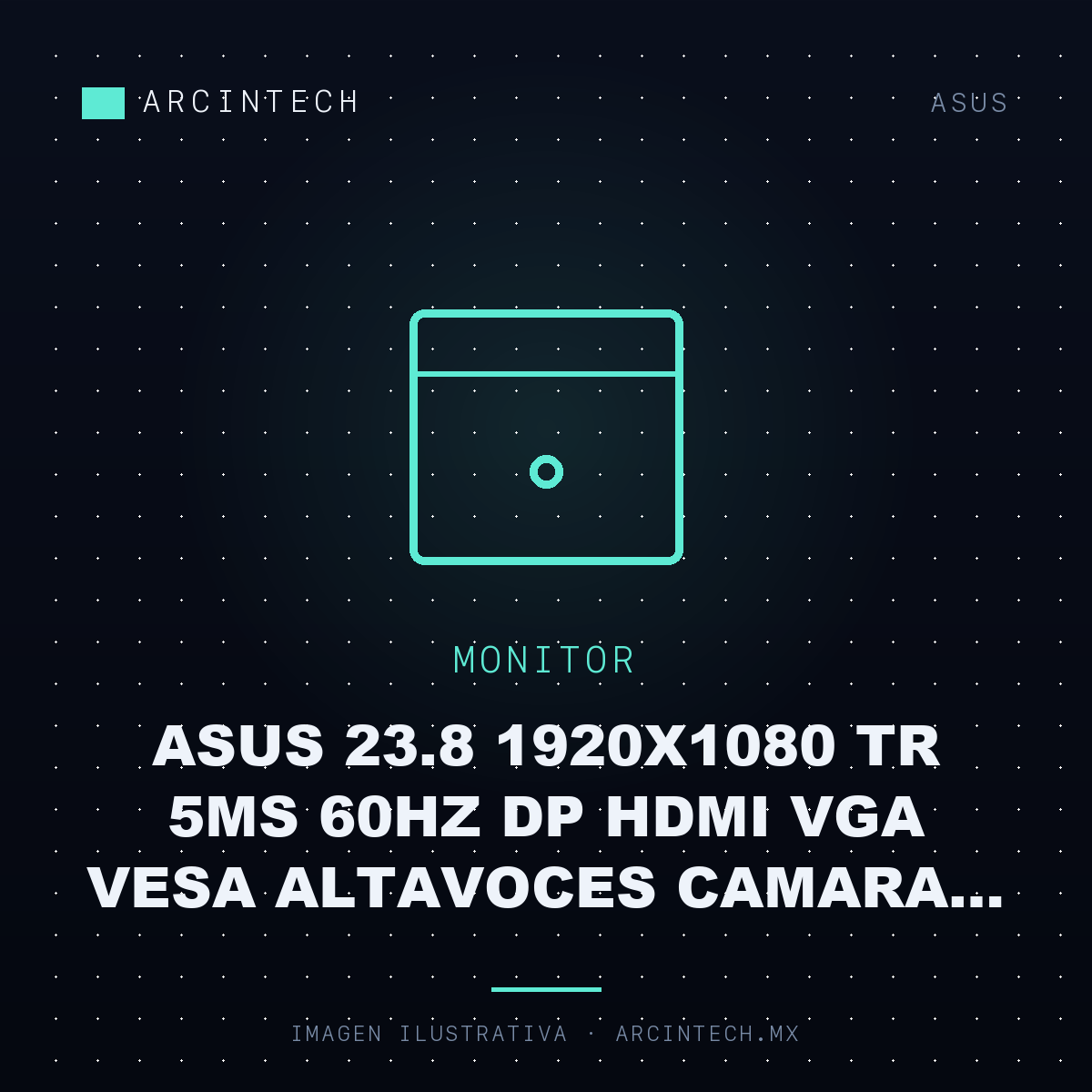 Monitor ASUS 23.8 1920X1080 Tr 5ms 60Hz Dp HDMI VGA Vesa Altavoces Camara Web Microfono
