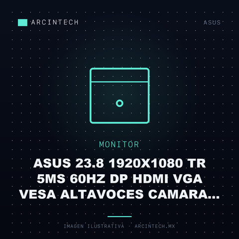 Monitor ASUS 23.8 1920X1080 Tr 5ms 60Hz Dp HDMI VGA Vesa Altavoces Camara Web Microfono