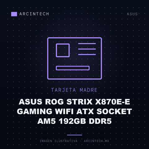 Tarjeta Madre ASUS Rog Strix X870E-E Gaming WiFi ATX Socket AM5 192GB DDR5