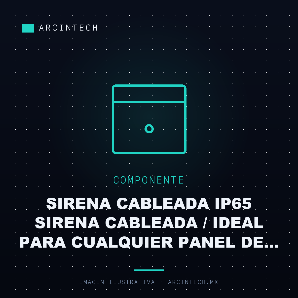 Sirena Cableada IP65 Sirena Cableada / Ideal para Cualquier Panel de Alarma (no Importa la Marca) / 30 Watts / 120 Db de Sonido / Proteccion IP65 (exterior) / Material: Policarbonato DSPS3001