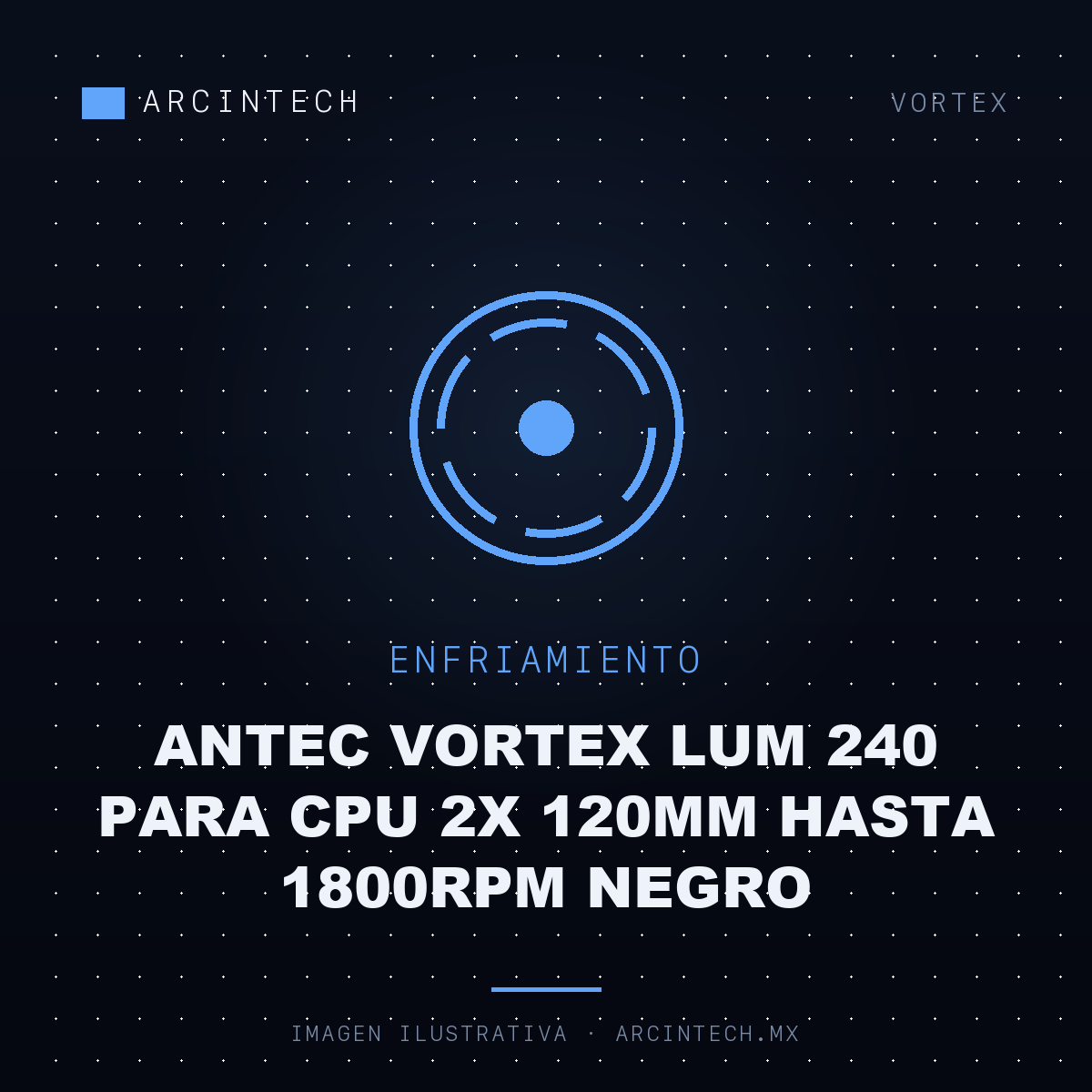 Enfriamiento Liquido Antec Vortex Lum 240 para CPU 2X 120MM Hasta 1800RPM Negro