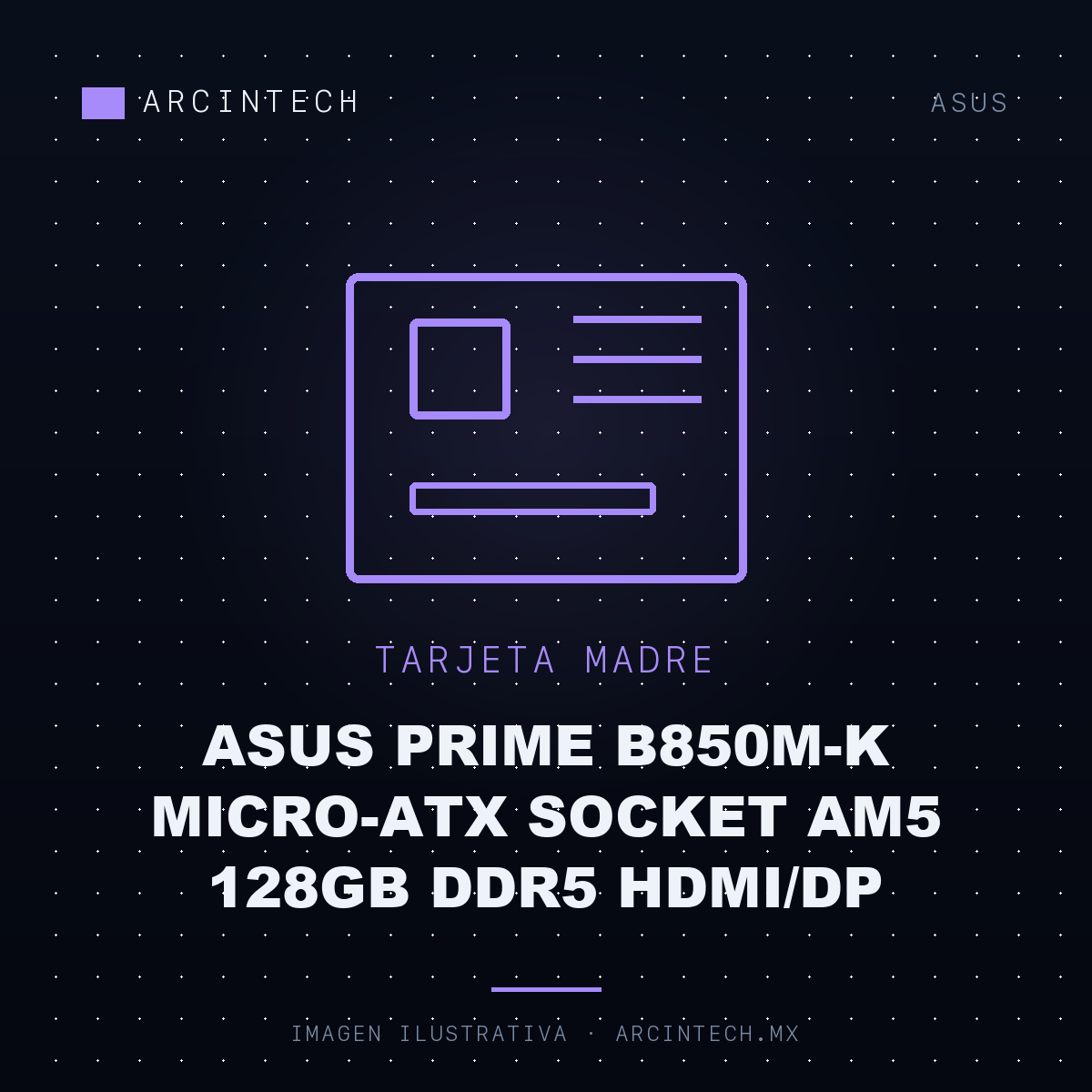 Tarjeta Madre ASUS Prime B850M-K Micro-ATX Socket AM5 128GB DDR5 Hdmi/dp